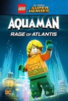 Lego DC Comics Süper Kahramanlar: Aquaman-Atlantis’in Öfkesi izle