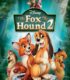 The Fox and the Hound 2 izle