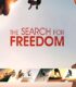 The Search for Freedom izle